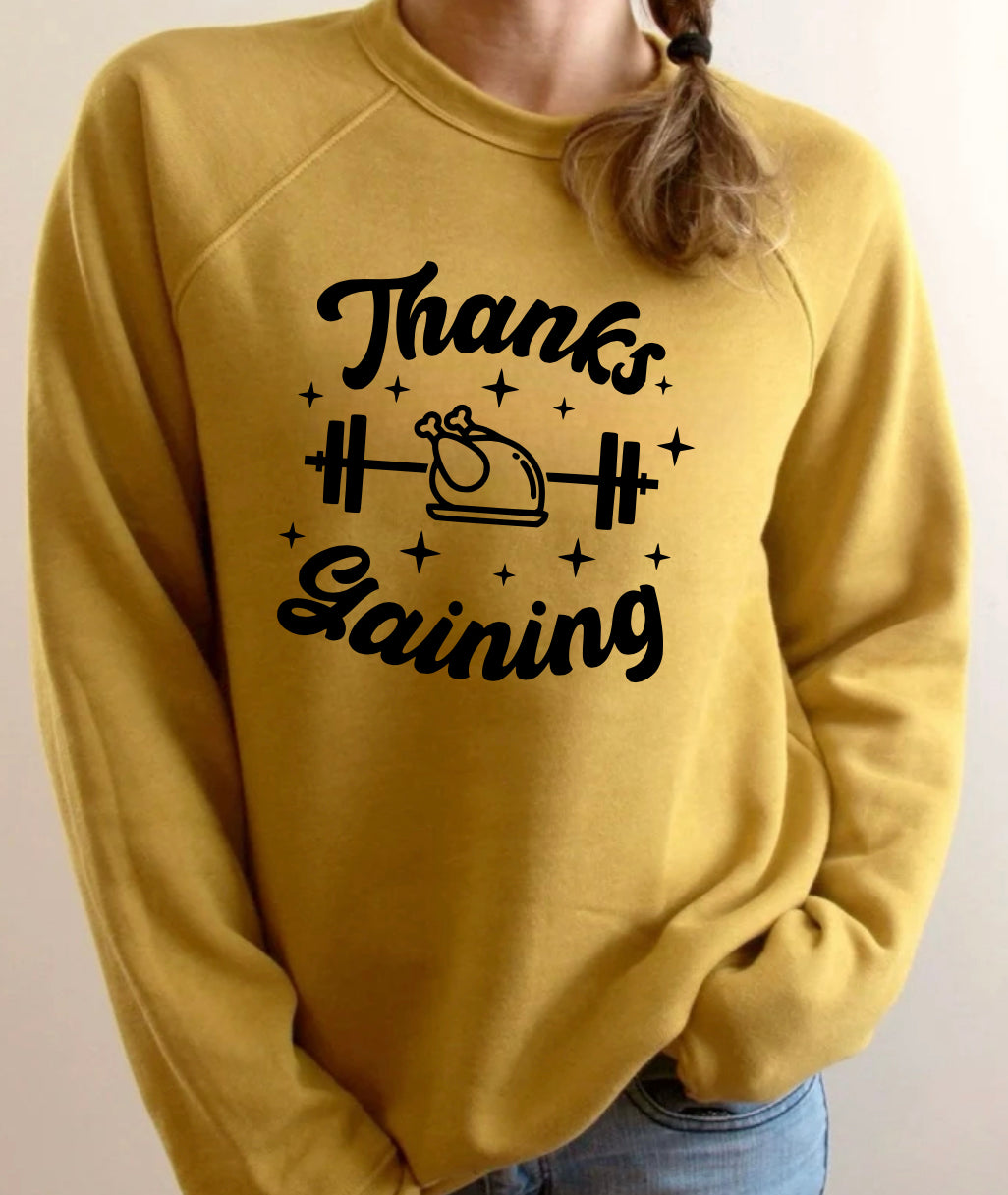 Thanks Gaining Sweatshirt