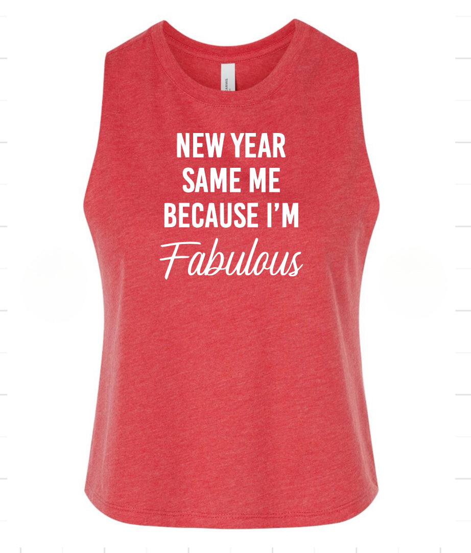 New Year Same Me Because I’m Fabulous