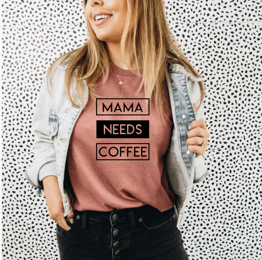 Mama Needs Coffee