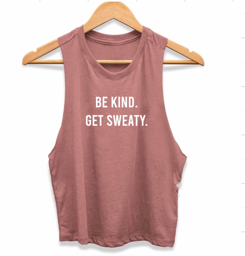 BE KIND. GET SWEATY.