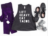 Lift Heavy. Eat Tacos.