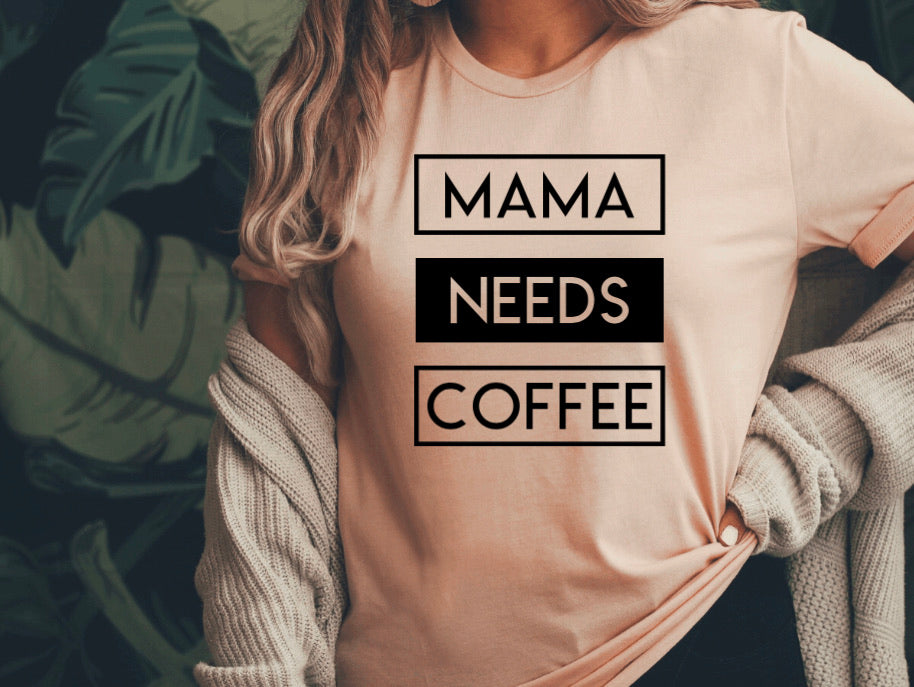 Mama Needs Coffee