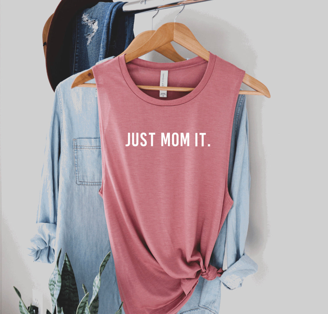 JUST MOM IT.