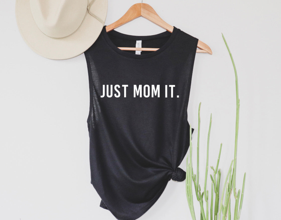 JUST MOM IT.