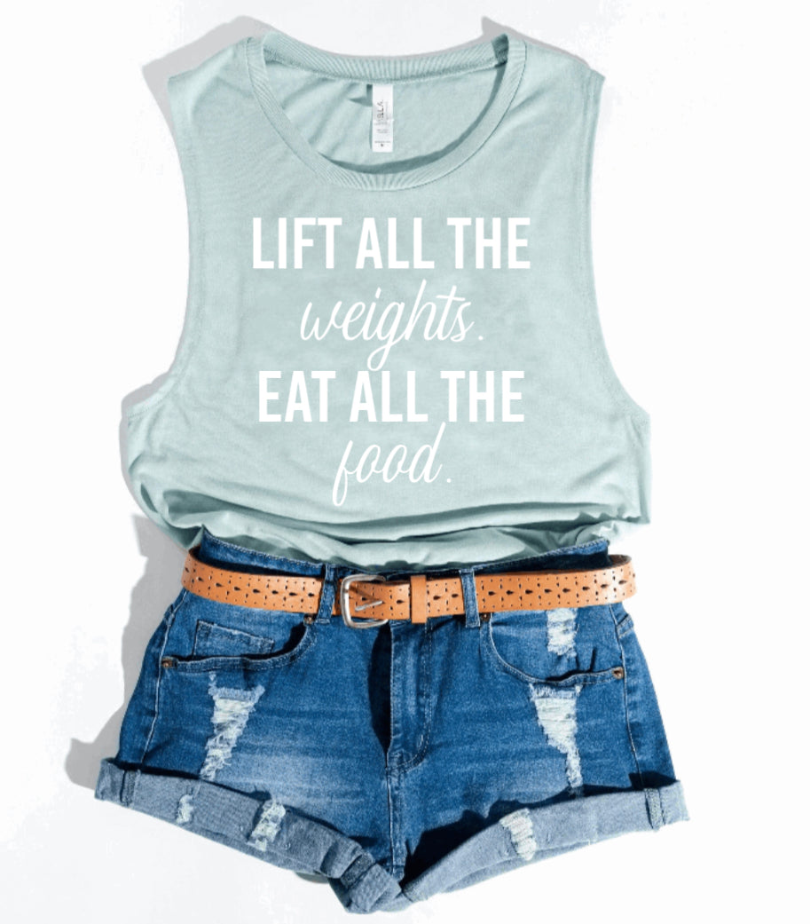 Lift all the weights. Eat all the food.