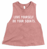Love yourself. Do your squats.