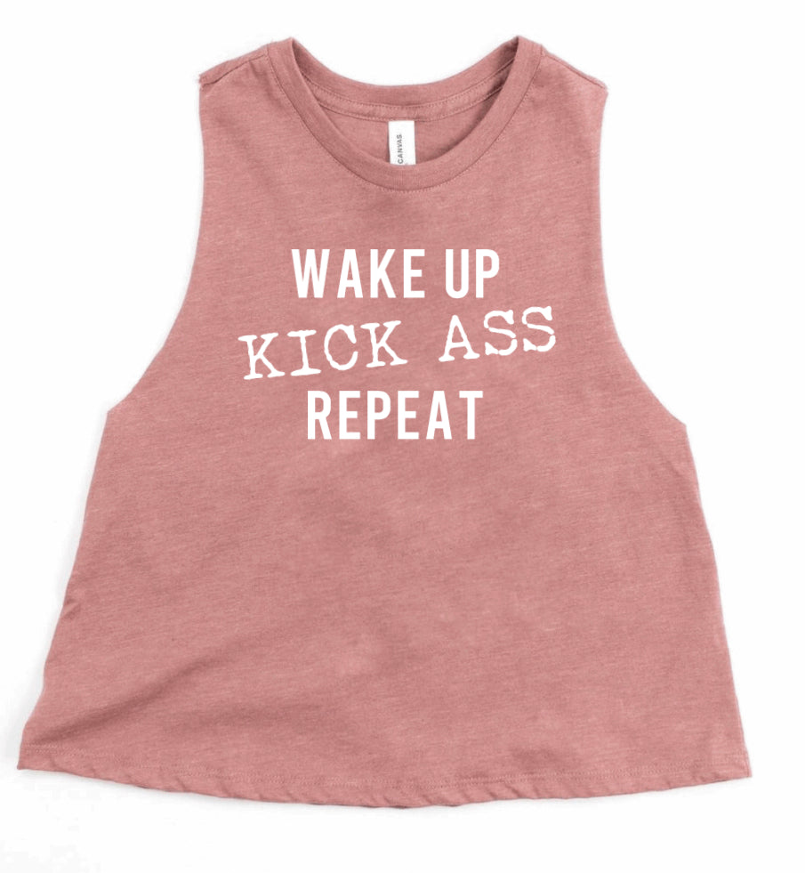 Wake up Kick ass Repeat