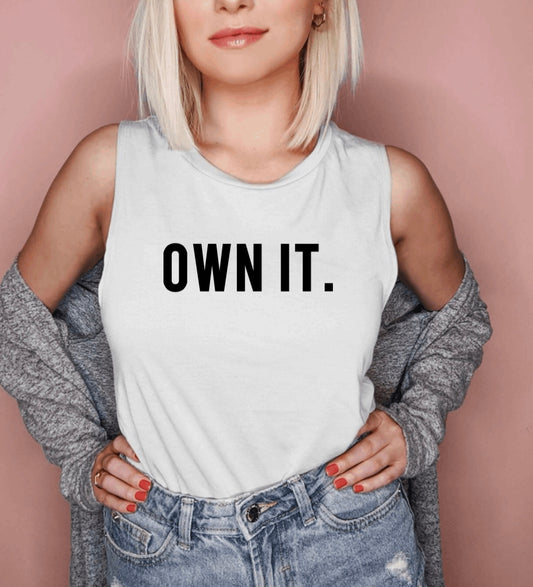 OWN IT.