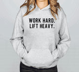 Work Hard. Lift Heavy