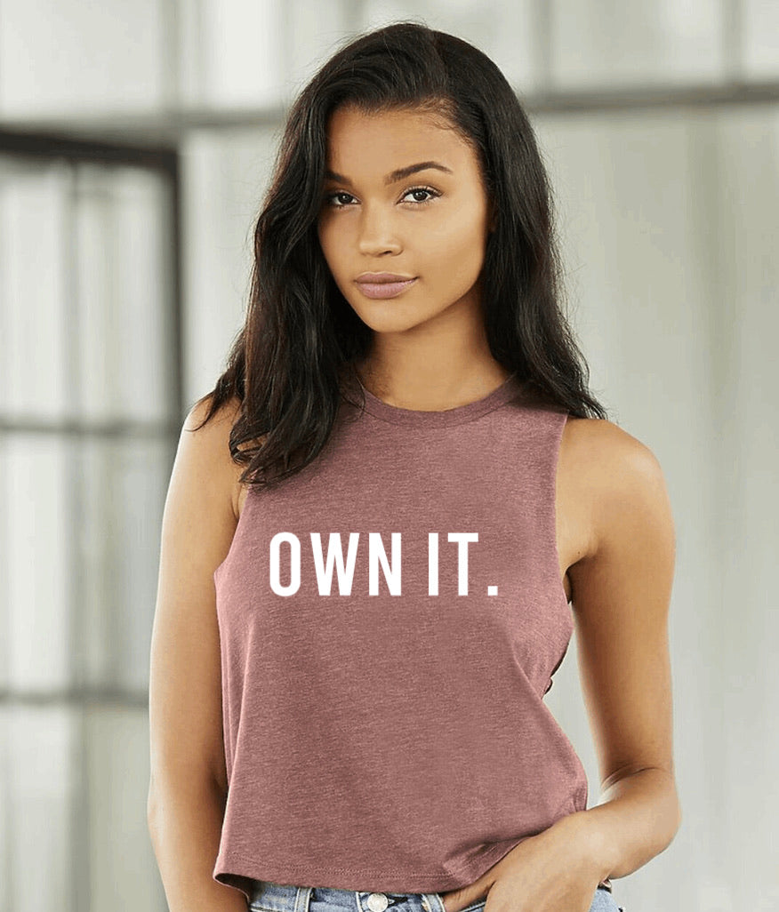 OWN IT.