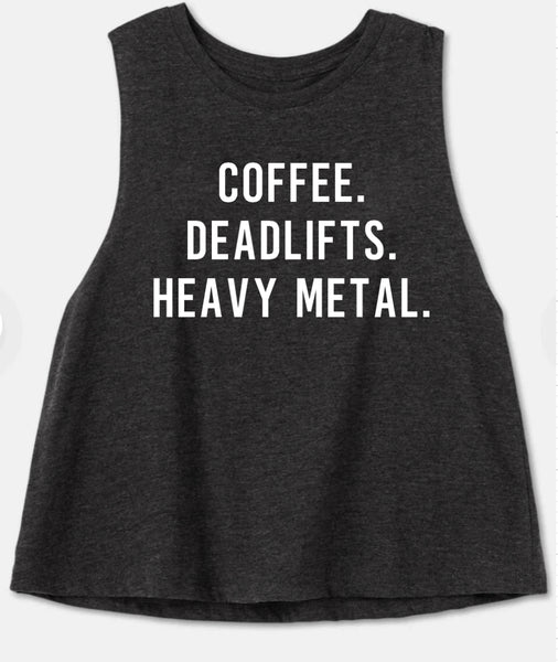 Coffee. Deadlifts. Heavy metal.