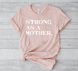 Strong as a Mother