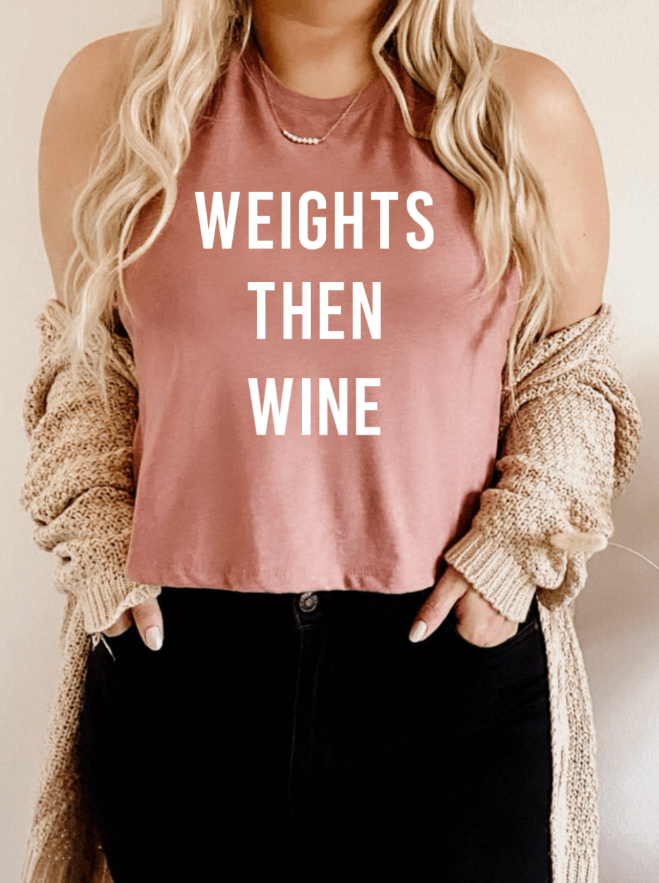 Weights then wine