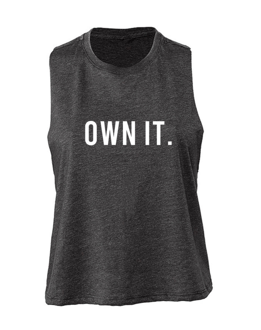 OWN IT.