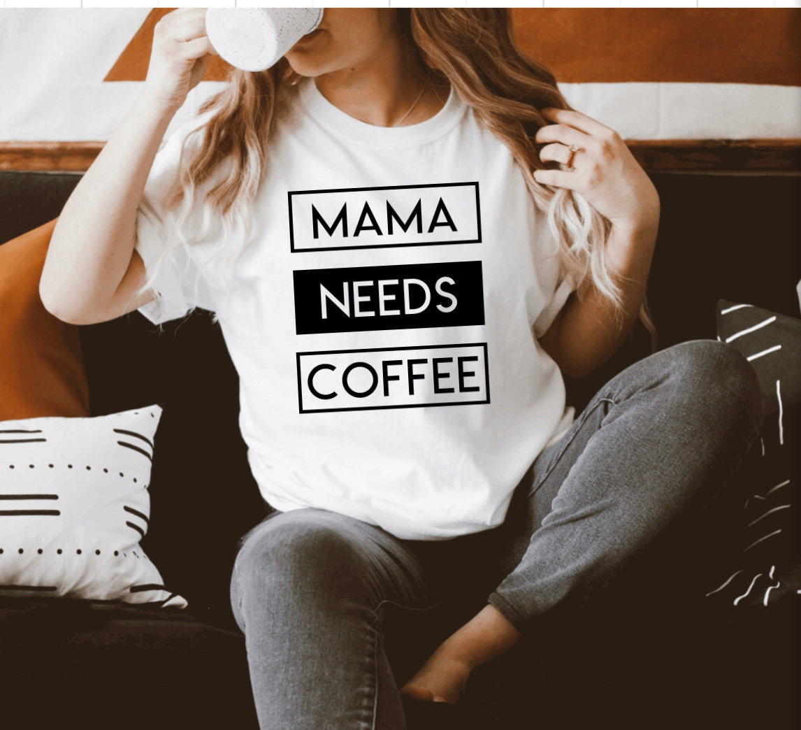 Mama Needs Coffee