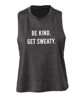 BE KIND. GET SWEATY.