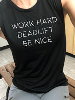 Work Hard. Deadlift. Be Nice.
