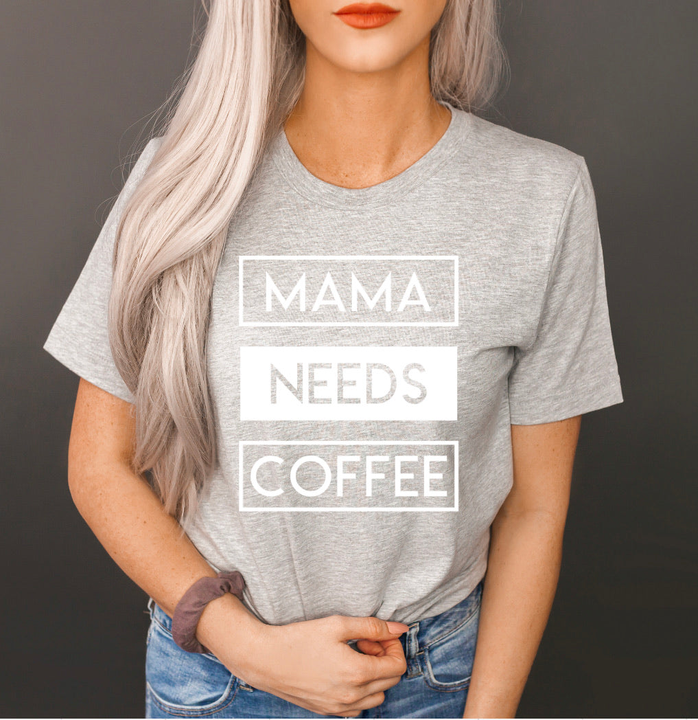 Mama Needs Coffee