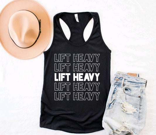 LIFT HEAVY